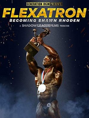 Flexatron: Becoming Shawn Rhoden