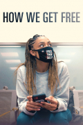 Película How We Get Free