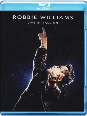 Robbie Williams: Live in Tallinn Robbie Williams: Live in Tallinn