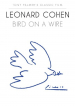 Leonard Cohen: Bird on a Wire