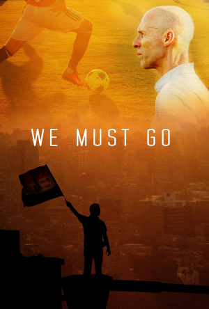 We Must Go We Must Go