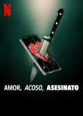 Película Amor, acoso, asesinato