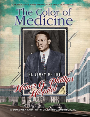 The Color of Medicine: The Story of Homer G. Phillips Hospital