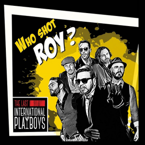 The Last International Playboys: Have You Ever Fallen in Love?