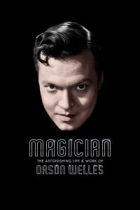 Mago: La impresionante vida y obra de Orson Welles