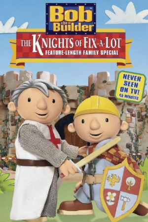 Bob the Builder: The Knights of Can