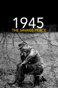 Película 1945: The Savage Peace