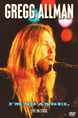 Gregg Allman, I'm No Angel: Live on Stage