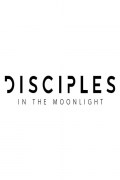 Película Disciples in the Moonlight
