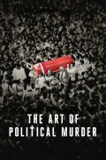 Película The Art of Political Murder