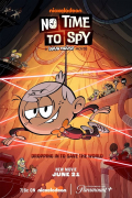Película No Time to Spy: A Loud House Movie