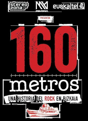 160 metros: una historia del rock en Bizkaia