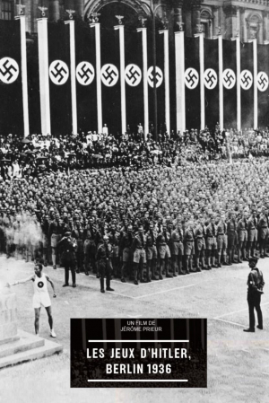 Les jeux d'Hitler, Berlin 1936