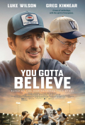 Película You Gotta Believe
