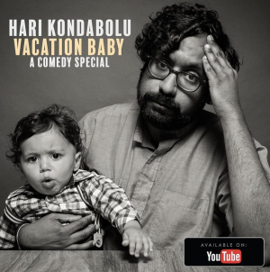 Hari Kondabolu: Vacation Baby Hari Kondabolu: Vacation Baby