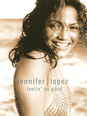 Jennifer Lopez: Feelin' So Good