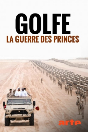 Golfe, la guerre des princes Golfe, la guerre des princes