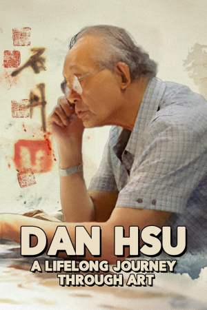 Dan Hsu: A Lifelong Journey Through Art
