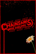 Película Chainsaws Were Singing