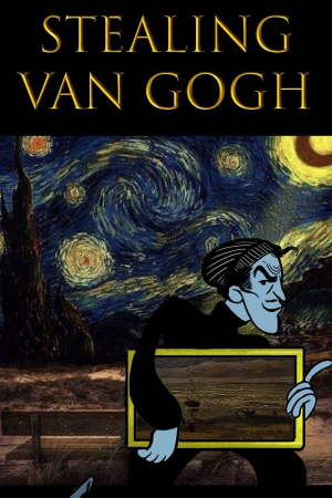 Stealing Van Gogh Stealing Van Gogh