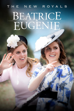 The New Royals: Beatrice & Eugenie