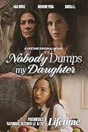 Nobody Dumps My Daughter