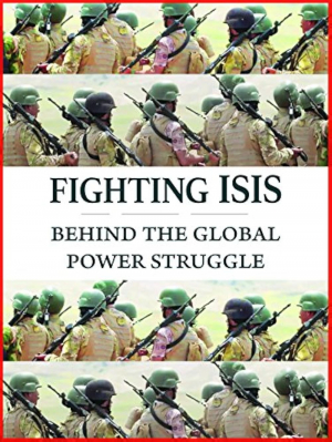 Fighting ISIS: Behind the Global Power Struggle