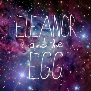 Eleanor and the Egg