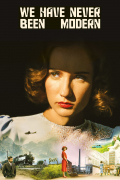 Película We Have Never Been Modern