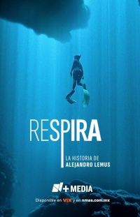 Respira: la historia de Alejandro Lemus