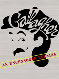 Gallagher: An Uncensored Evening