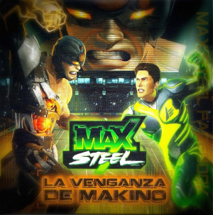 Max Steel: The Wrath of Makino