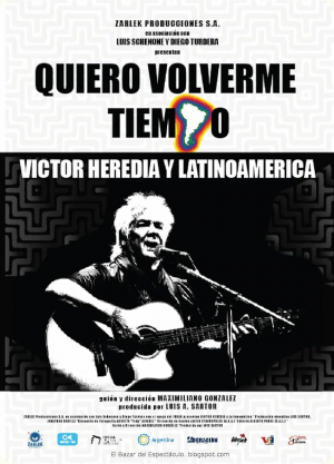 Quiero volverme tiempo: Victor Heredia y Latinoamerica