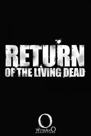 Return of the Living Dead Return of the Living Dead