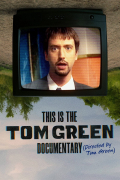 Película This Is the Tom Green Documentary