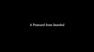 A Postcard from Istanbul