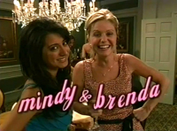 Mindy and Brenda