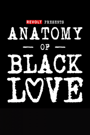Anatomy of Black Love