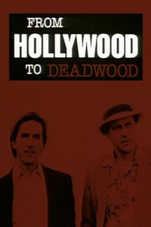 From Hollywood to Deadwood From Hollywood to Deadwood