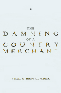 The Damning of a Country Merchant