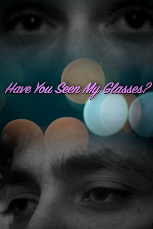 Have You Seen My Glasses?