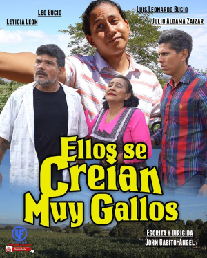 Ellos se Creían Muy Gallos
