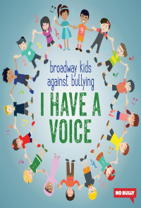 Broadway Kids Against Bullying: I Have a Voice