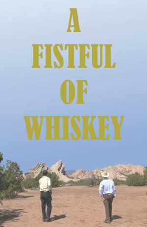 A Fistful of Whiskey