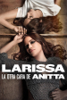 Larissa: La Otra Cara de Anitta