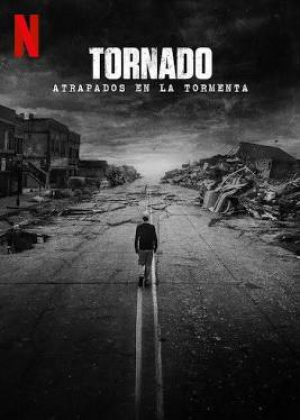 Tornado: Atrapados en la tormenta