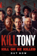 Kill Tony: Kill or be killed