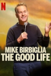 Mike Birbiglia: The Good Life