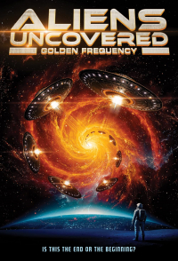 Aliens Uncovered: Golden Frequency