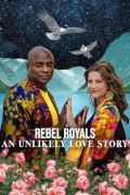 Película Rebel Royals: An Unlikely Love Story